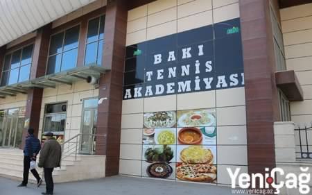     Çayxana, gül dükanı, bazar yoxsa Tennis Akademiyası? - 