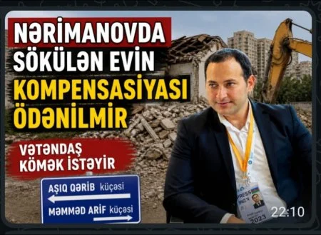 Nərimanovda sökülən evin kompensasiyası ödənilmir – vətəndaş kömək istəyir + VİDEO